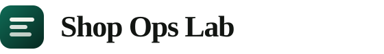 Shop Ops Lab